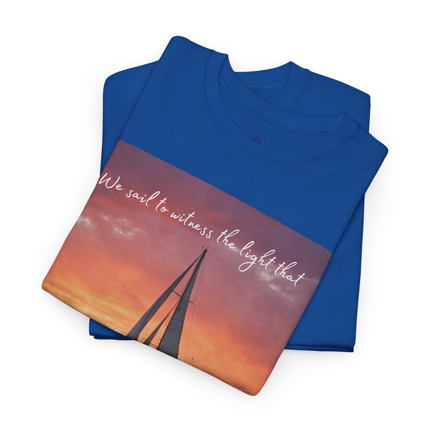 True Sailor Sunset T-Shirt "The Witness of Light" — Sailboat Sunset Graphic Tee with "True Sailor" Back